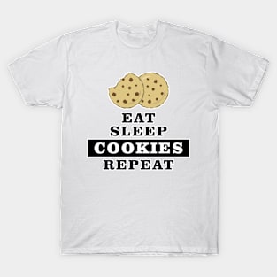 Eat Sleep Cookies Repeat - Funny Quote T-Shirt